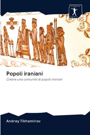 Popoli iraniani de Andrey Tikhomirov