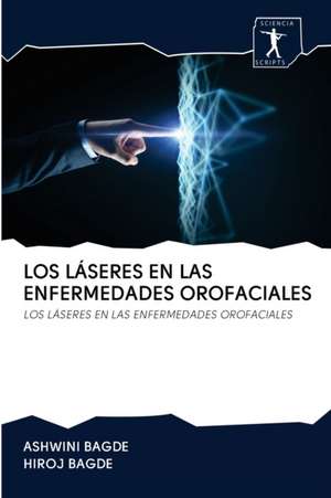 LOS LÁSERES EN LAS ENFERMEDADES OROFACIALES de Ashwini Bagde