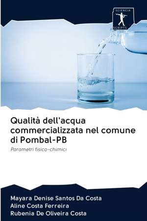 Qualità dell'acqua commercializzata nel comune di Pombal-PB de Mayara Denise Santos Da Costa