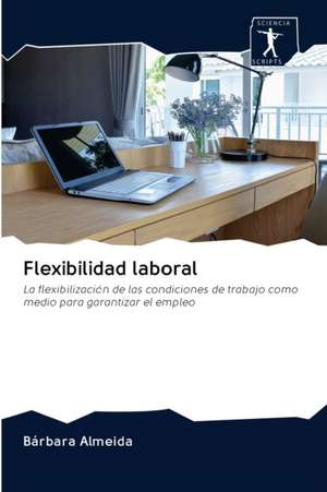Flexibilidad laboral de Bárbara Almeida
