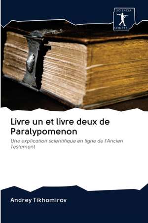 Livre un et livre deux de Paralypomenon de Andrey Tikhomirov