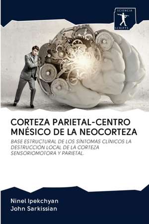 CORTEZA PARIETAL-CENTRO MNÉSICO DE LA NEOCORTEZA de Ninel Ipekchyan