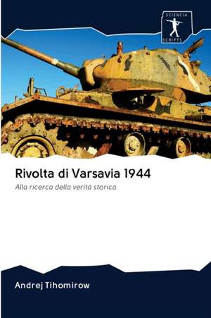 Rivolta di Varsavia 1944 de Andrej Tihomirow