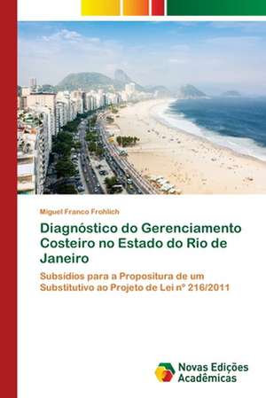 Diagnóstico do Gerenciamento Costeiro no Estado do Rio de Janeiro de Miguel Franco Frohlich