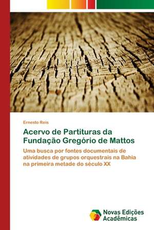 Acervo de Partituras da Fundação Gregório de Mattos de Ernesto Reis