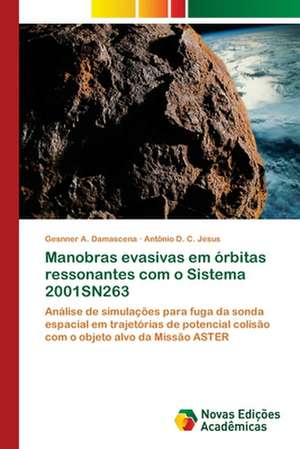 Manobras evasivas em órbitas ressonantes com o Sistema 2001SN263 de Gesnner A. Damascena