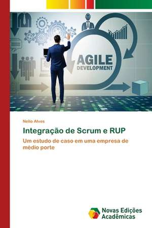 Integração de Scrum e RUP de Nelio Alves