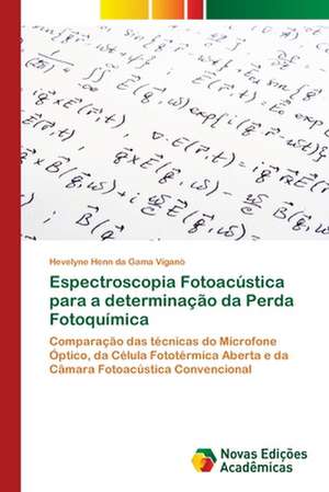 Espectroscopia Fotoacústica para a determinação da Perda Fotoquímica de Hevelyne Henn Da Gama Viganó