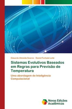 Sistemas Evolutivos Baseados em Regras para Previsão de Temperatura de Eduardo Almeida Soares