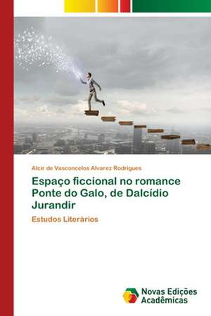 Espaço ficcional no romance Ponte do Galo, de Dalcídio Jurandir de Alcir de Vasconcelos Alvarez Rodrigues