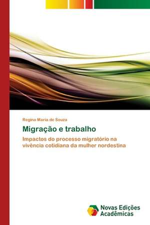 Migração e trabalho de Regina Maria de Souza