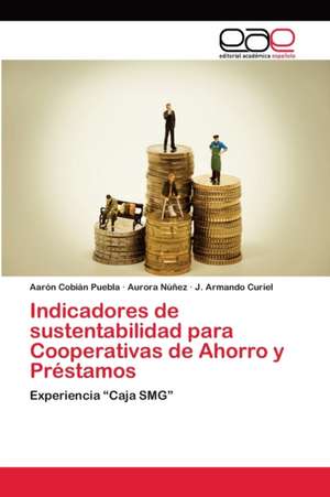 Indicadores de sustentabilidad para Cooperativas de Ahorro y Préstamos de Aarón Cobián Puebla