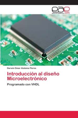 Introducción al diseño Microelectrónico de Darwin Omar Alulema Flores