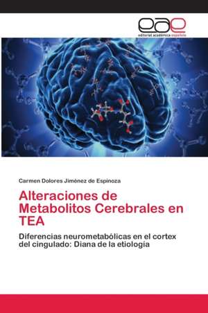 Alteraciones de Metabolitos Cerebrales en TEA de Carmen Dolores Jiménez de Espinoza