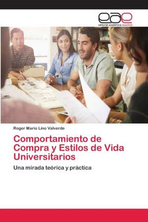 Comportamiento de Compra y Estilos de Vida Universitarios de Roger Mario Lino Valverde