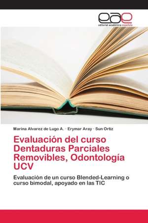 Evaluación del curso Dentaduras Parciales Removibles, Odontología UCV de Marina Alvarez de Lugo A.