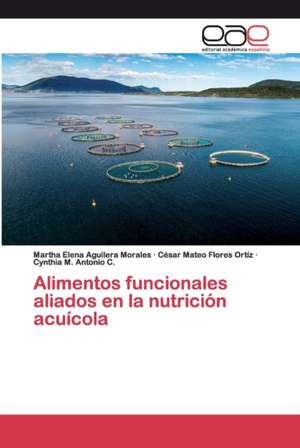 Alimentos funcionales aliados en la nutrición acuícola de Martha Elena Aguilera Morales