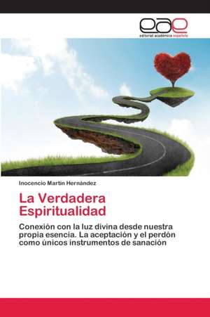 La Verdadera Espiritualidad de Inocencio Martín Hernández