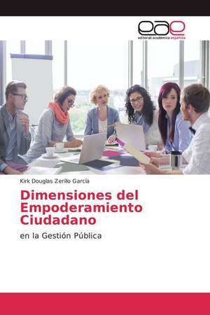 Dimensiones del Empoderamiento Ciudadano de Kirk Douglas Zerillo García