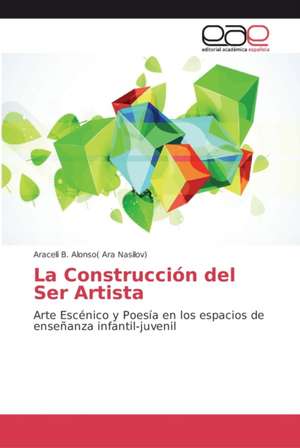 La Construcción del Ser Artista de Araceli B. Alonso