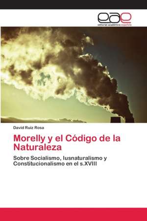 Morelly y el Código de la Naturaleza de David Ruiz Rosa