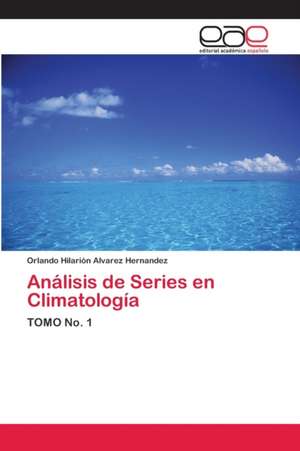 Análisis de Series en Climatología de Orlando Hilarión Álvarez Hernández