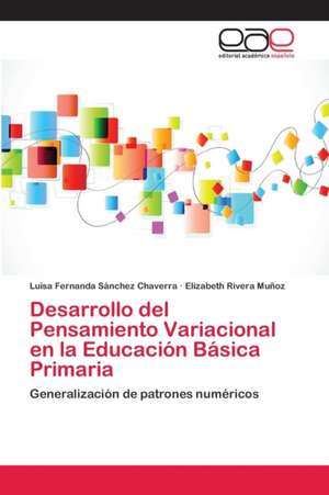 Desarrollo del Pensamiento Variacional en la Educación Básica Primaria de Luisa Fernanda Sánchez Chaverra