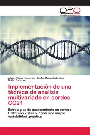 Implementación de una técnica de análisis multivariado en cerdos CC21 de Albert Reyes Izquierdo