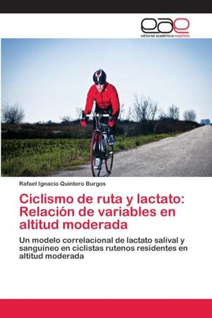 Ciclismo de ruta y lactato de Rafael Ignacio Quintero Burgos