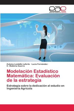 Modelación Estadístico Matemática: Evaluación de la estrategia de Zulema Lombillo Laferte