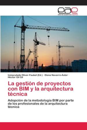 La gestión de proyectos con BIM y la arquitectura técnica de Elena Navarro-Ástor