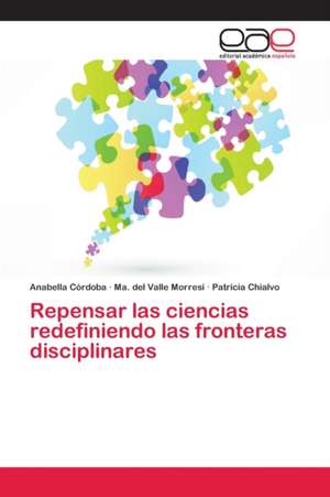 Repensar las ciencias redefiniendo las fronteras disciplinares de Anabella Córdoba