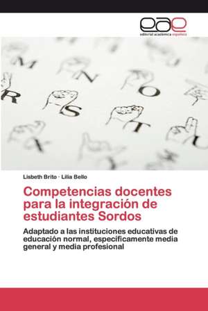 Competencias docentes para la integración de estudiantes Sordos de Lisbeth Brito