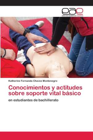 Conocimientos y actitudes sobre soporte vital básico de Katherine Fernanda Chavez Montenegro