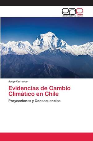 Evidencias de Cambio Climático en Chile de Jorge Carrasco