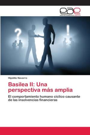 Basilea II: Una perspectiva más amplia de Hipólito Navarro