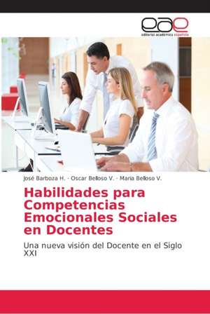 Habilidades para Competencias Emocionales Sociales en Docentes de José Barboza H.