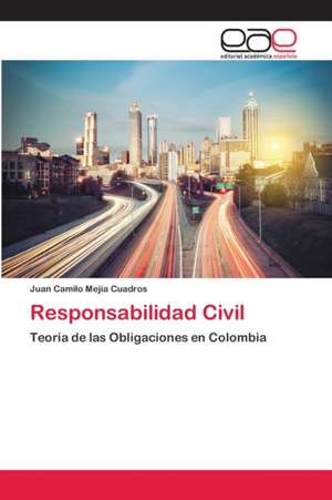 Responsabilidad Civil de Juan Camilo Mejía Cuadros