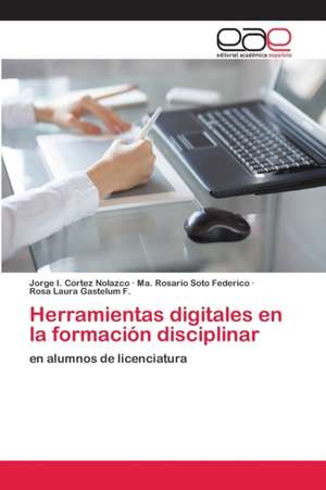 Herramientas digitales en la formación disciplinar de Jorge I. Cortez Nolazco