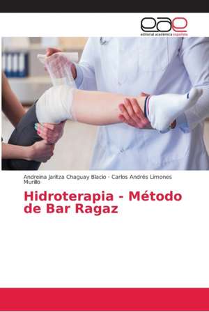 Hidroterapia - Método de Bar Ragaz de Andreina Jaritza Chaguay Blacio