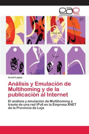 Análisis y Emulación de Multihoming y de la publicación al Internet de Israel Lopez