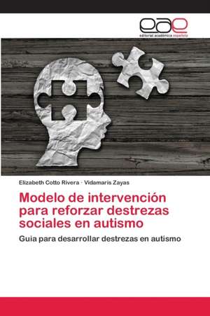 Modelo de intervención para reforzar destrezas sociales en autismo de Elizabeth Cotto Rivera