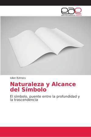 Naturaleza y Alcance del Símbolo de Iulian Butnaru