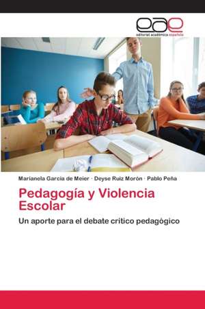 Pedagogía y Violencia Escolar de Marianela Garcia de Meier