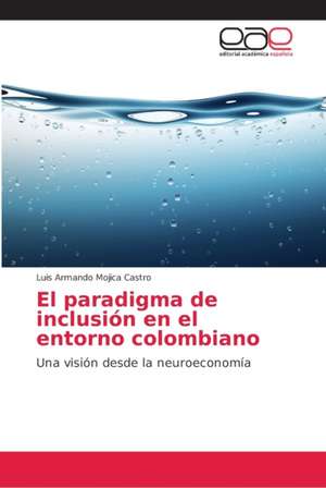 El paradigma de inclusión en el entorno colombiano de Luis Armando Mojica Castro