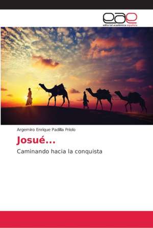 Josué... de Argemiro Enrique Padilla Priolo