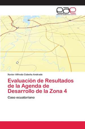 Evaluación de Resultados de la Agenda de Desarrollo de la Zona 4 de Xavier Alfredo Cobeña Andrade