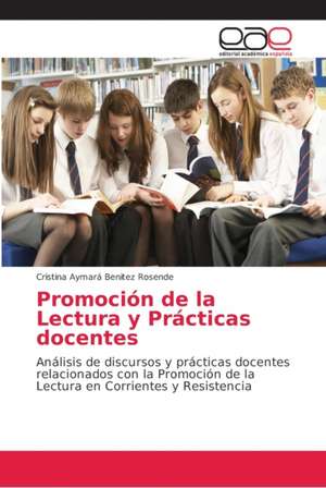 Promoción de la Lectura y Prácticas docentes de Cristina Aymará Benitez Rosende