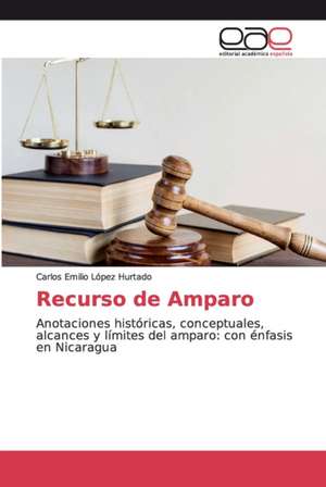 Recurso de Amparo de Carlos Emilio López Hurtado