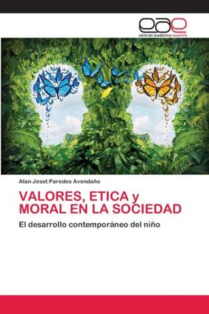 VALORES, ETICA y MORAL EN LA SOCIEDAD de Alan Jeset Paredes Avendaño